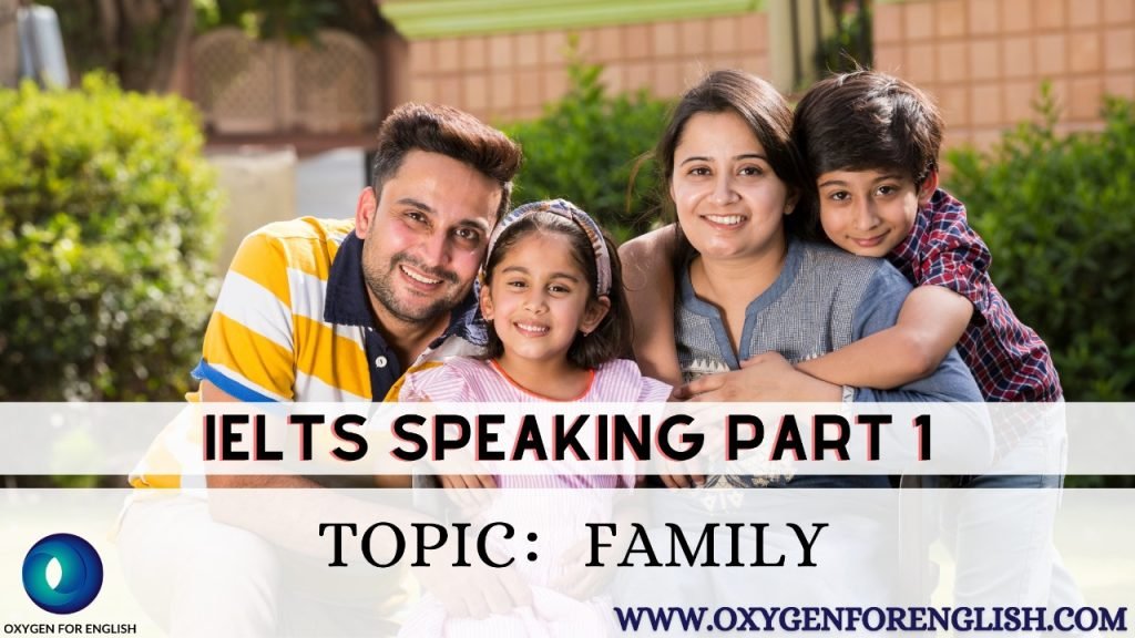 Family: IELTS speaking part 1 sample questions and answers